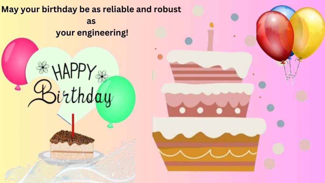 Birthday Wishes for Engineers