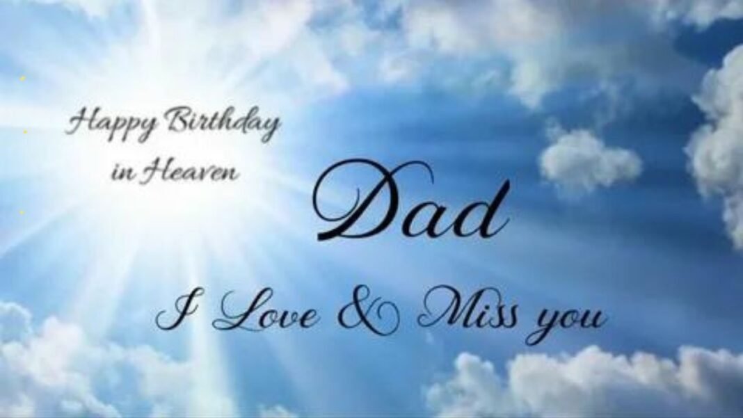 Happy Birthday Dad in Heaven Messages