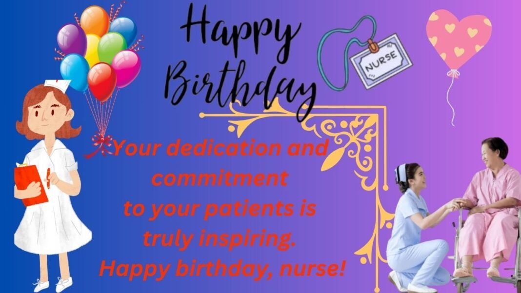 Happy Birthday Wishes for Nurses