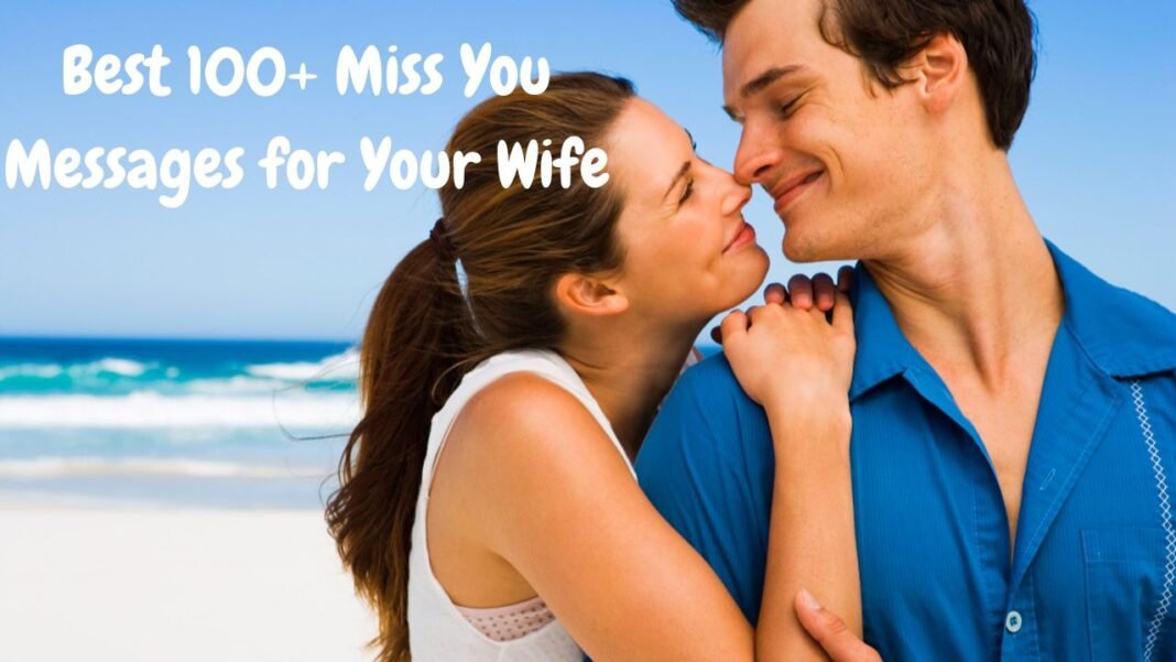 Miss You Messages for Wife