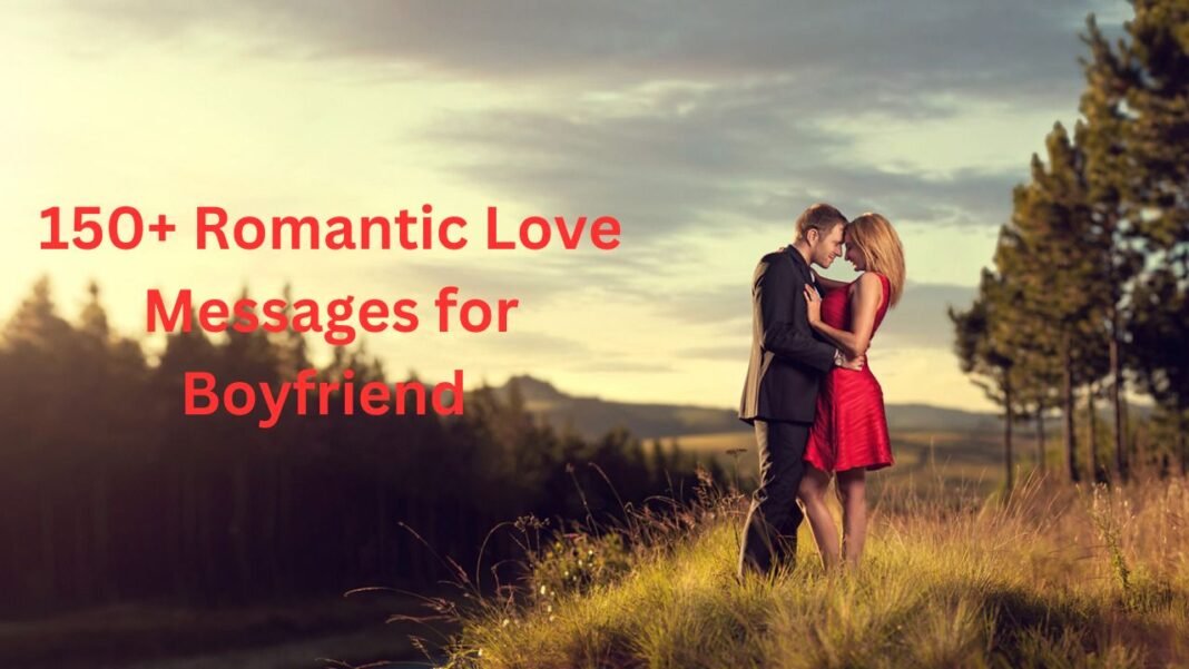 romantic love messages for boyfriend