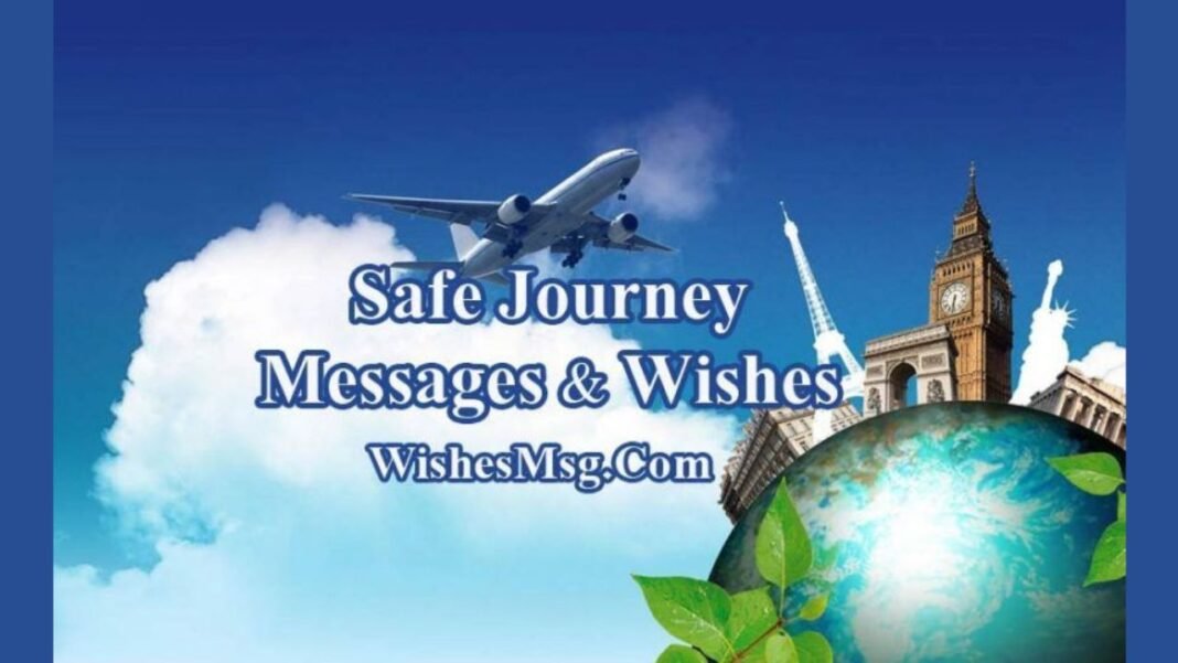 Safe Journey Messages and Wishes