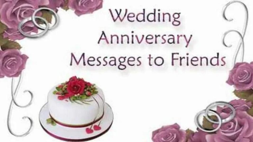 Wedding Anniversary Wishes for Friends