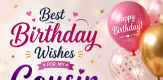 55 Best Birthday Wishes for Cousin Best Birthday Wishes for Cousin
