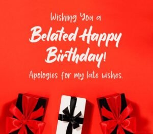 birthday belated wishes for friend