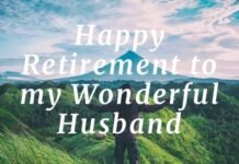 100+ Heartfelt Retirement Wishes for Husband: Quotes, Speeches, & Messages Retirement Wishes for Husband