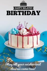 birthday belated wishes for friend