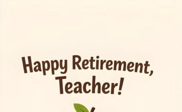 120+ Best Retirement Wishes for Teacher: Heartfelt Messages, Quotes & Tributes Retirement Wishes for Teacher