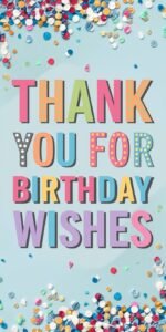 thank you for the birthday wishes