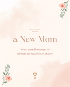 how to congratulate a new mom