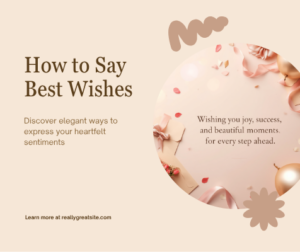 how to say best wishes​
