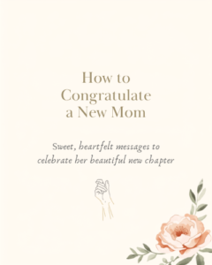 how to congratulate a new mom
