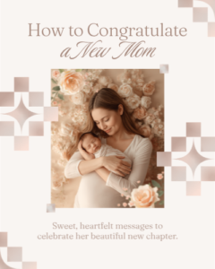how to congratulate a new mom