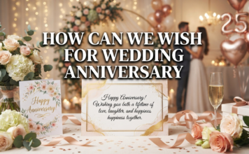 How Can We Wish for Wedding Anniversary: 100+ Heartfelt Messages how can we wish for wedding anniversary