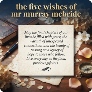 the five wishes of mr murray mcbride​