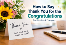 How to Say Thank You for the Congratulations: Best Replies & Examples how to say thank you for the congratulations