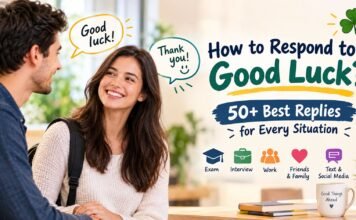 How to Respond to Good Luck: 50+ Best Replies for Every Situation How to Respond to Good Luck
